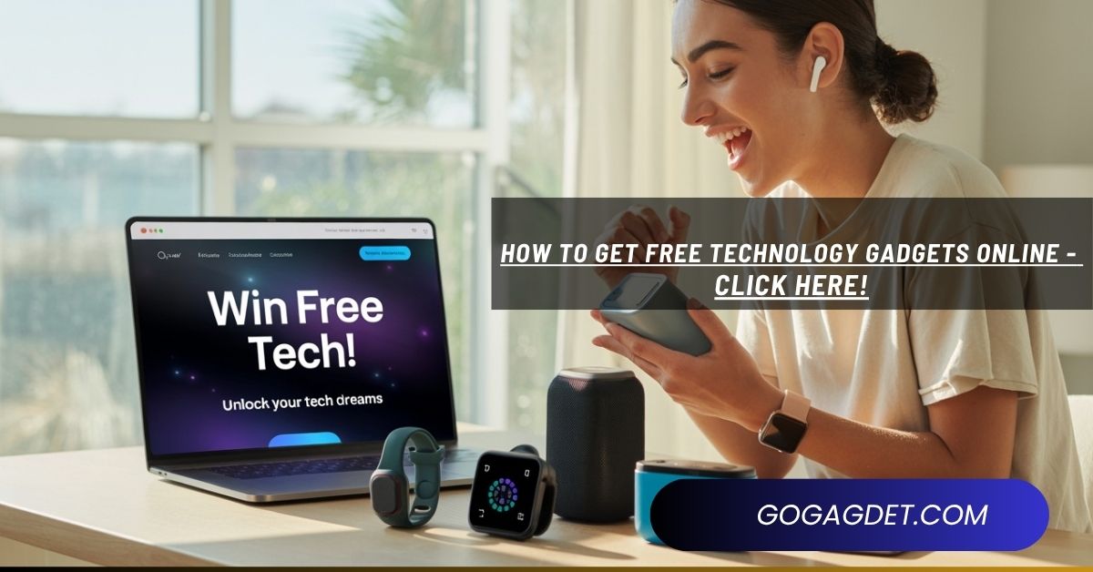 How to Get Free Technology Gadgets Online - Click Here!