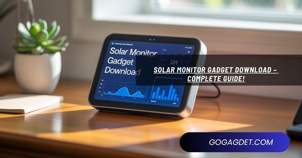 Solar Monitor Gadget Download – Complete Guide!